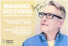 Spotkanie autorskie : Szczygieł Mariusz
