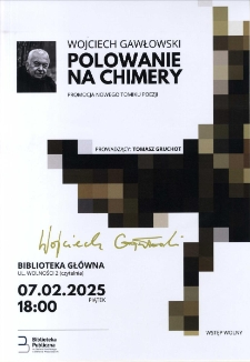 Wojciech Gawłowski : Polowanie na Chimery, 07.02.2025