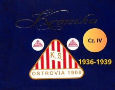 Kronika Klub Sportowy Ostrovia 1936-1939 (część IV)