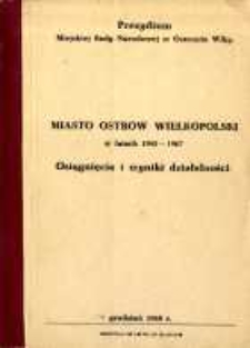 Miasto Ostr&oacute;w Wielkopolski w latach 1945-1967