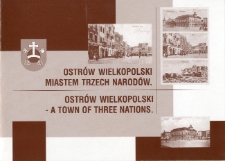 Ostr&oacute;w Wielkopolski miastem trzech narod&oacute;w