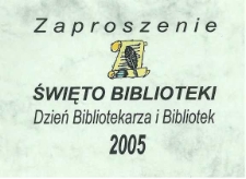 Zaproszenie : Święto Biblioteki, 11.05.2005
