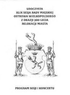 Uroczysta XLIX sesja Rady Miejskiej Ostrowa Wielkopolskiego z okazji 300-lecia relokacji miasta, 2014