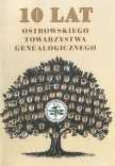 10 lat Ostrowskiego Towarzystwa Genealogicznego